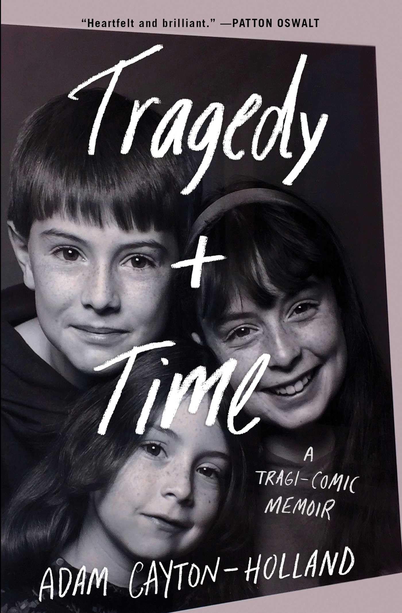 Tragedy Plus Time: A Tragi-comic Memoir - 5525