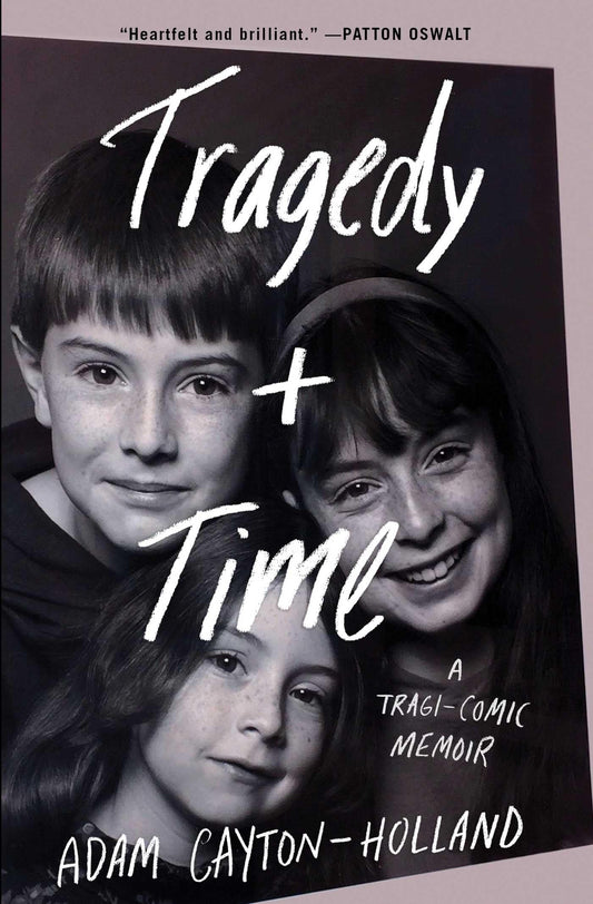 Tragedy Plus Time: A Tragi-comic Memoir - 5525