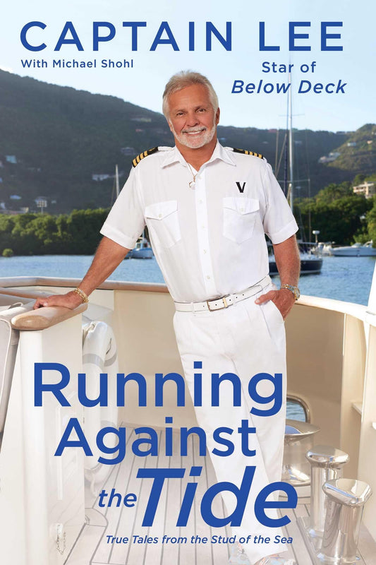 Running Against the Tide: True Tales from the Stud of the Sea - 833