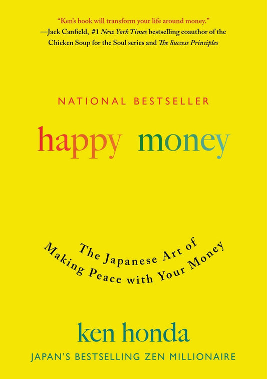 Happy Money: The Japanese Art of Making Peace with Your Money - 3291