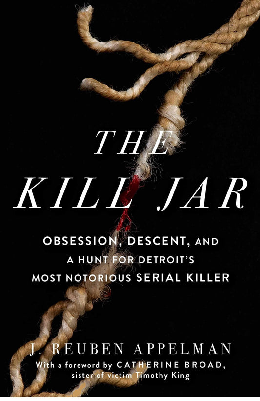 The Kill Jar: Obsession, Descent, and a Hunt for Detroit's Most Notorious Serial Killer - 6943