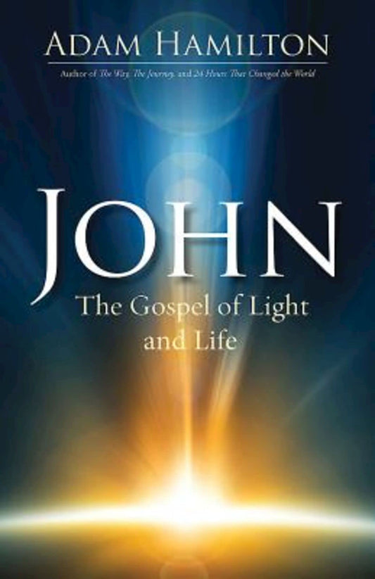 John: The Gospel of Light and Life - 3792