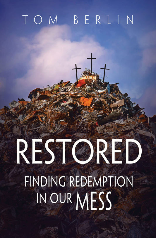 Restored: Finding Redemption in Our Mess - 2188