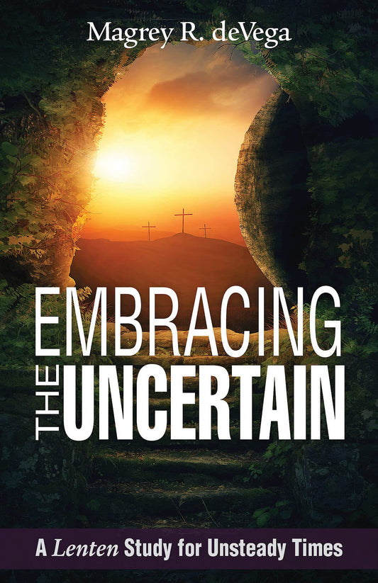Embracing the Uncertain: A Bible Study for Unsteady Times - 6116