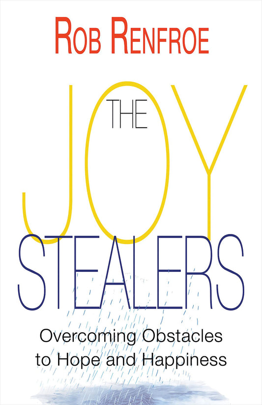The Joy Stealers: Overcoming Obstacles to Hope and Happiness - 7703