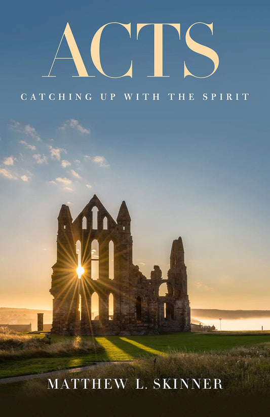 Acts: Catching Up with the Spirit - 9186