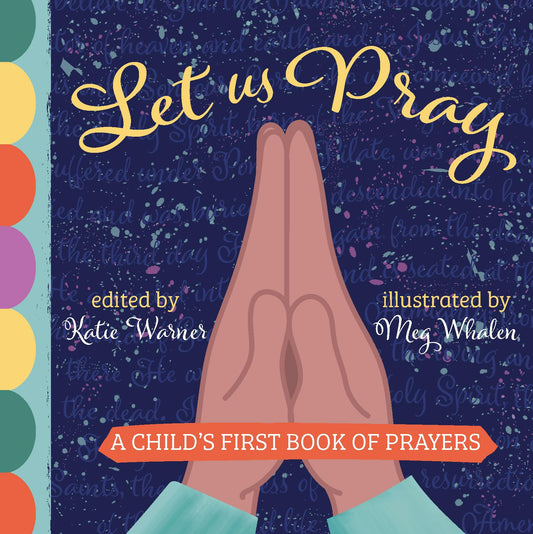 Let Us Pray: A Child's First Book of Prayers - 4231