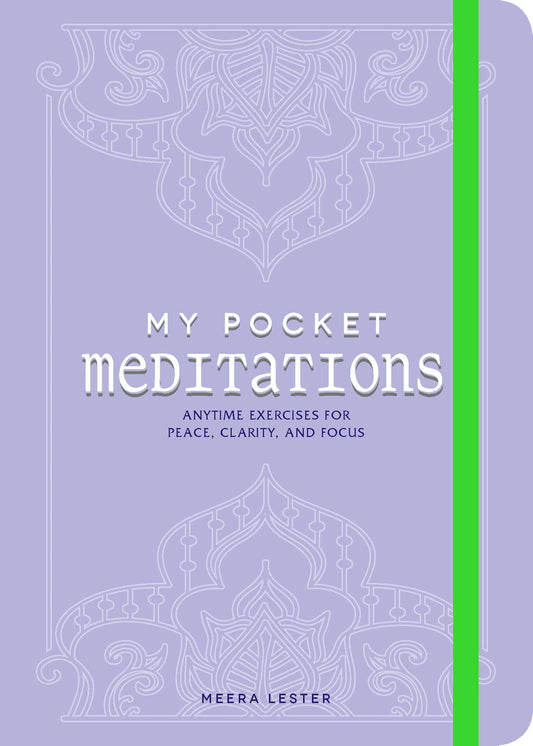 My Pocket Meditations: Anytime Exercises for Peace, Clarity, and Focus (My Pocket Gift Book Series)