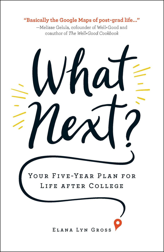 What Next?: Your Five-Year Plan for Life after College - 7980