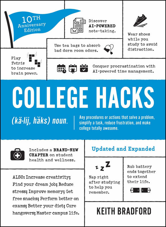 College Hacks: Updated and Expanded: 10th Anniversary Edition (Life Hacks Series) - 5166