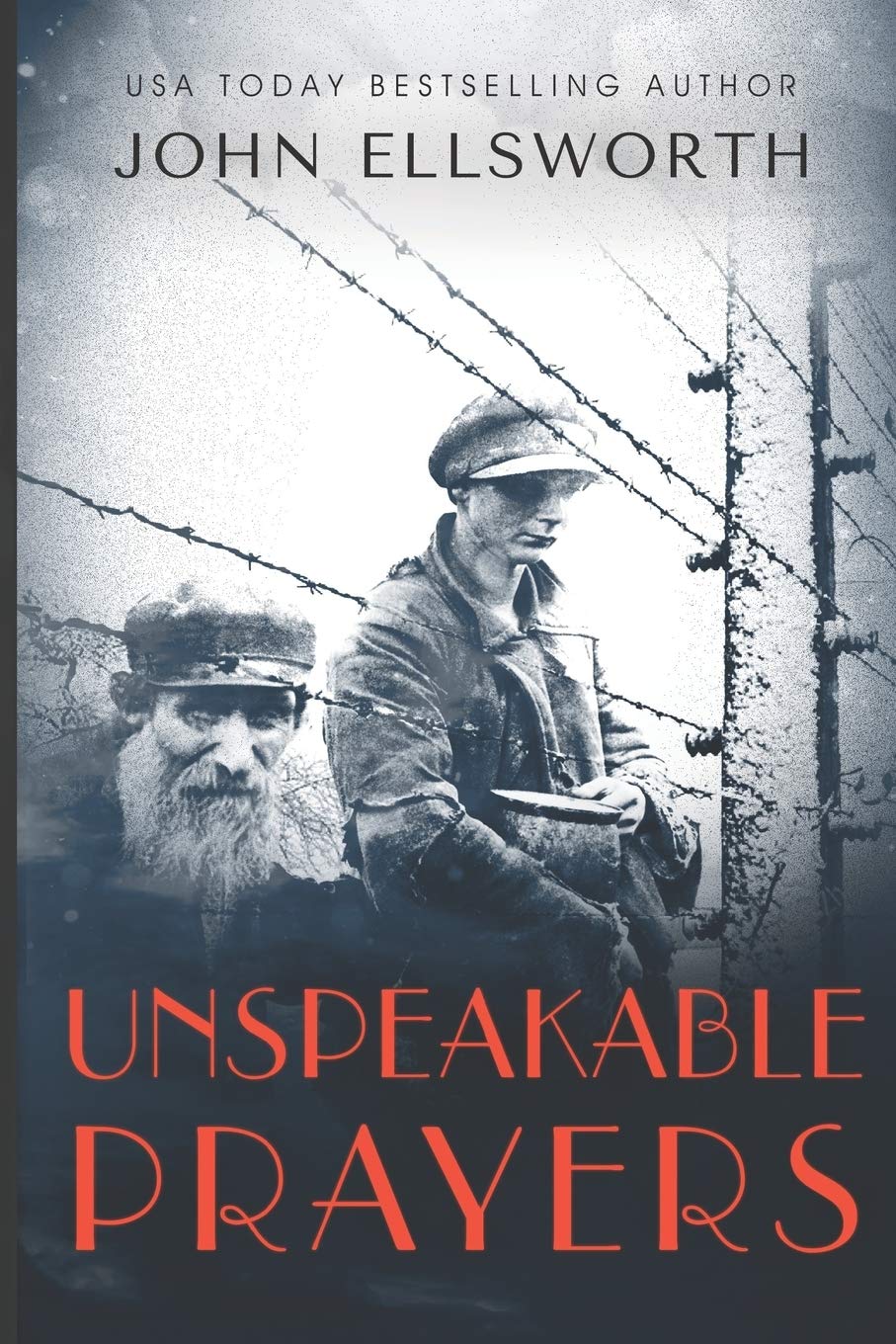 Unspeakable Prayers: A Novel (Historical Thrillers of John Ellsworth)