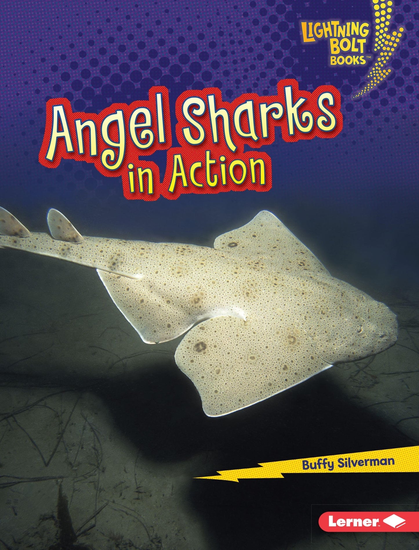 Angel Sharks in Action (Lightning Bolt Books ® ― Shark World)