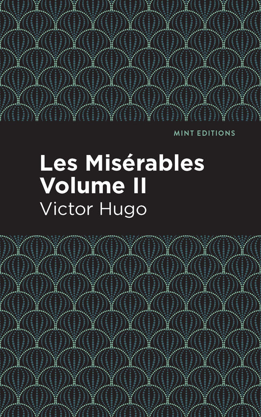 Les Miserables Volume II (Mint Editions (Historical Fiction))