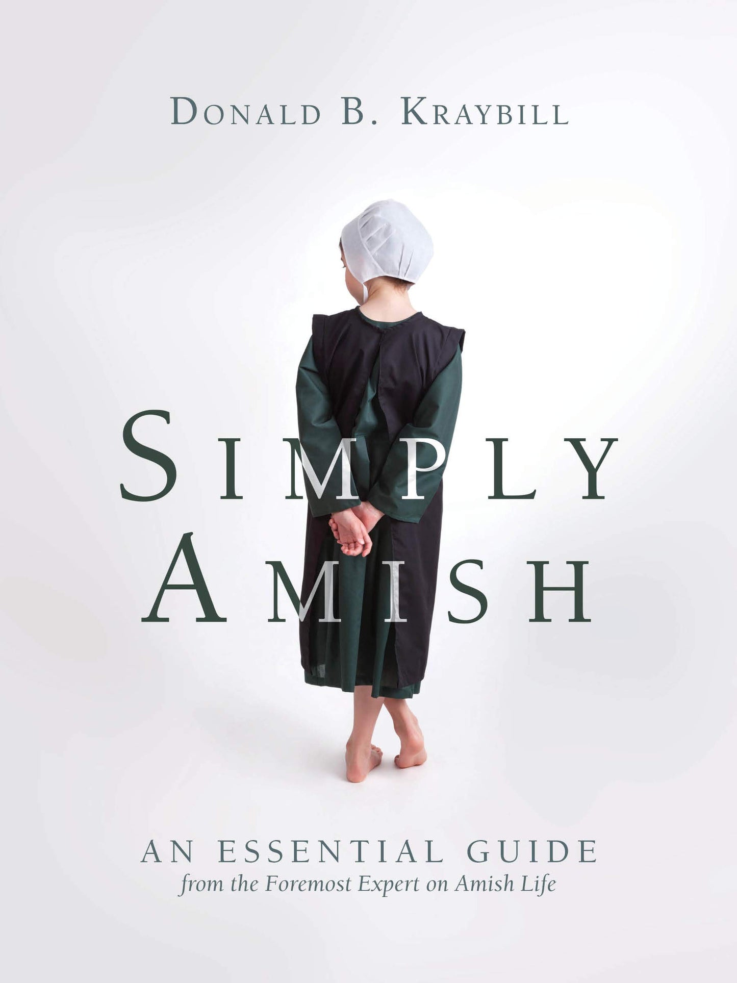 Simply Amish: An Essential Guide from the Foremost Expert on Amish Life - 5853