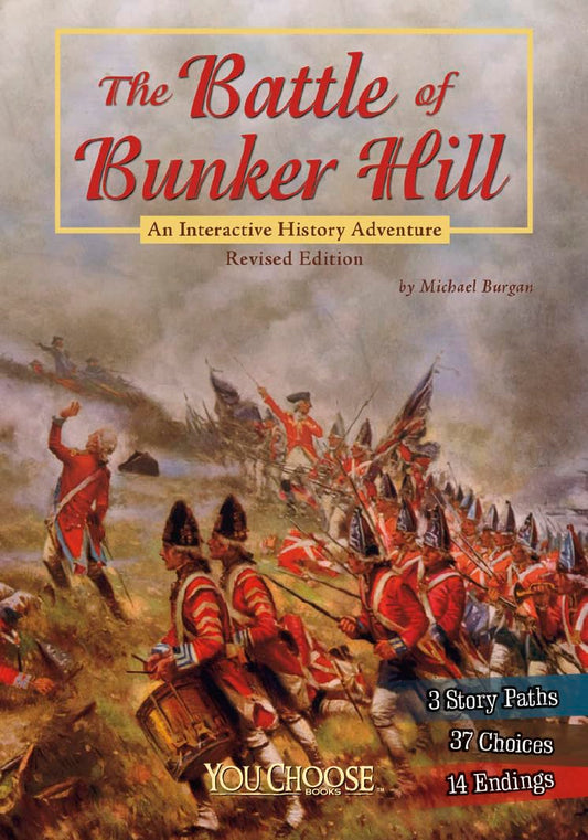 The Battle of Bunker Hill: An Interactive History Adventure (You Choose: History)