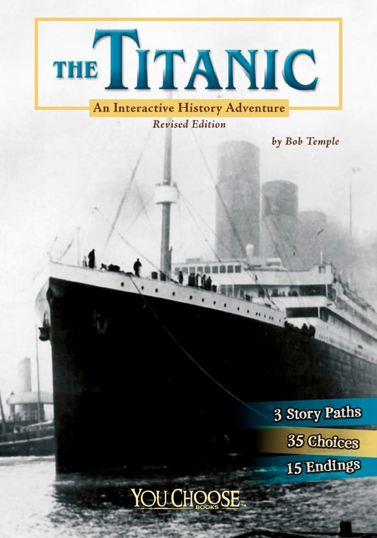 The Titanic: An Interactive History Adventure (You Choose: History) - 2107