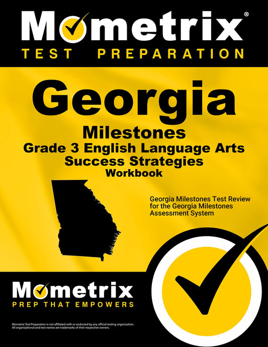 Georgia Milestones Grade 3 English Language Arts Success Strategies Workbook: Comprehensive Skill Building Practice for the Georgia Milestones Assessment System - 8892