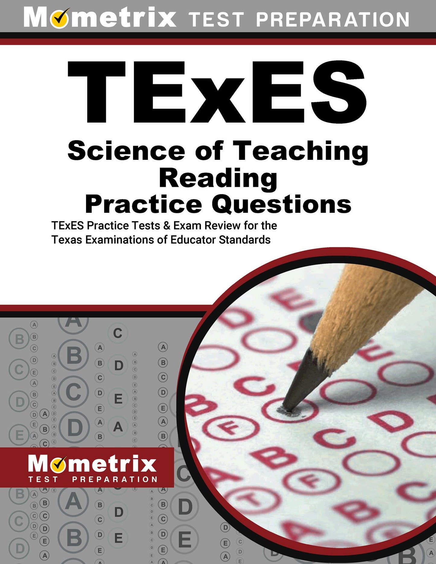 TExES Science of Teaching Reading Practice Questions: TExES Practice Tests and Exam Review for the Texas Examinations of Educator Standards - 1615
