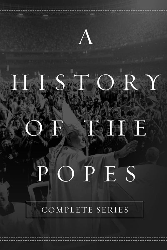 A History of the Popes: Complete Series - 8759