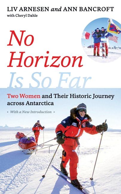 No Horizon Is So Far: Two Women and Their Historic Journey across Antarctica - 3435