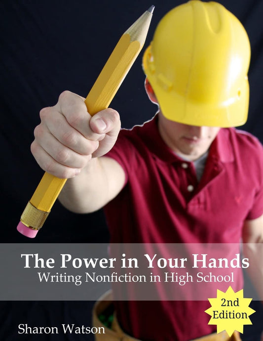 The Power in Your Hands: Writing Nonfiction in High School, 2nd Edition - 8628