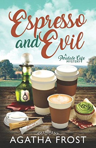 Espresso and Evil (Peridale Cafe Cozy Mystery) - 2611