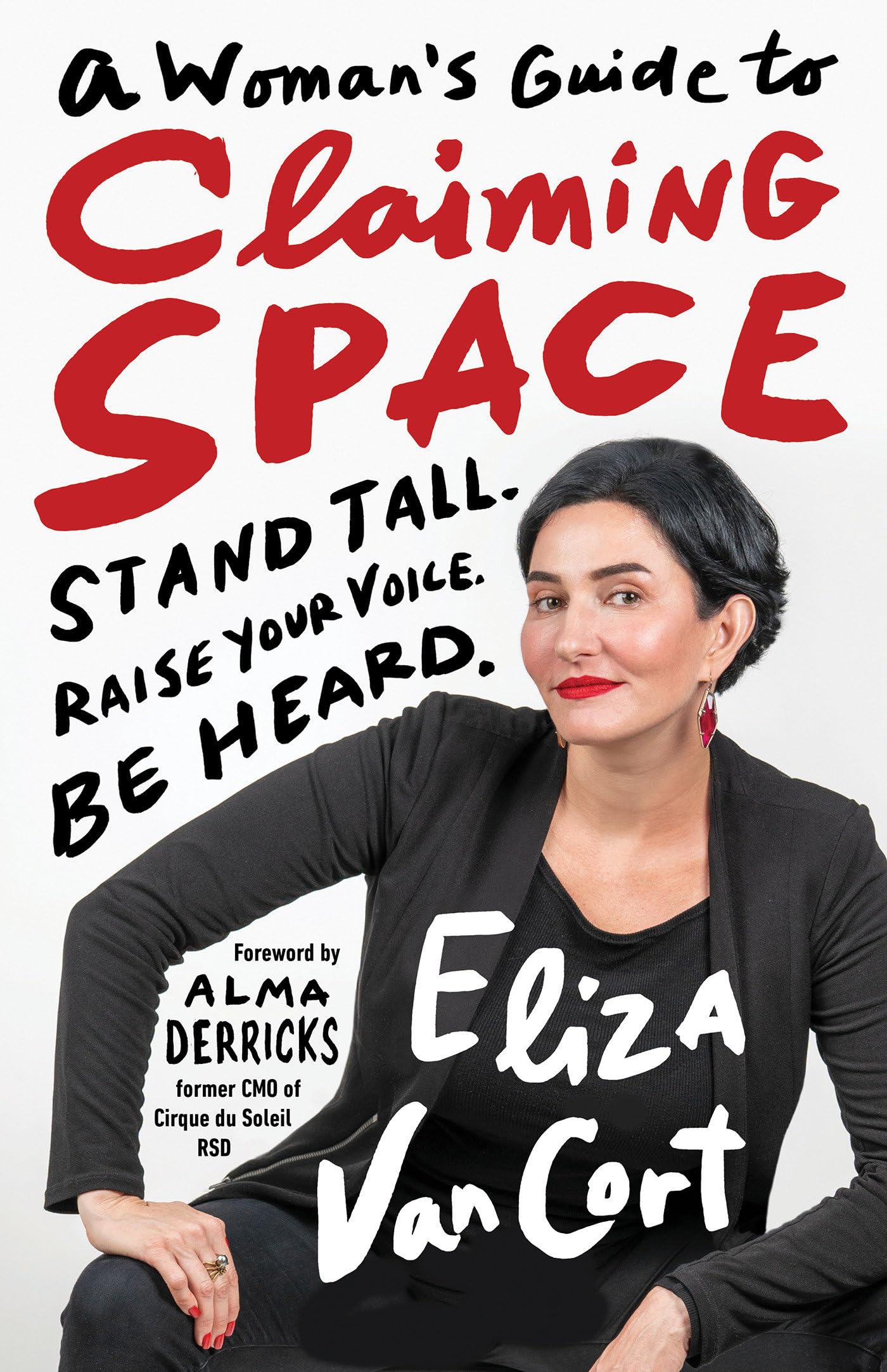 A Woman's Guide to Claiming Space: Stand Tall. Raise Your Voice. Be Heard. - 8301