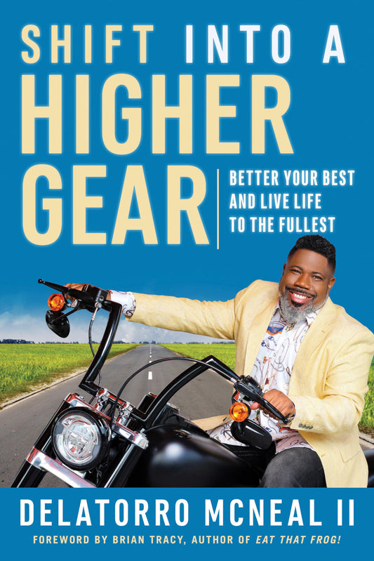 Shift into a Higher Gear: Better Your Best and Live Life to the Fullest - 5231