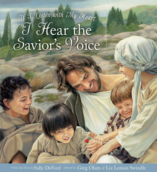 If I Listen with My Heart, I Hear the Savior's Voice