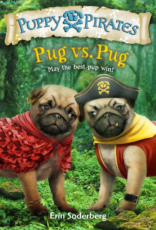 Puppy Pirates #6: Pug vs. Pug - 6298