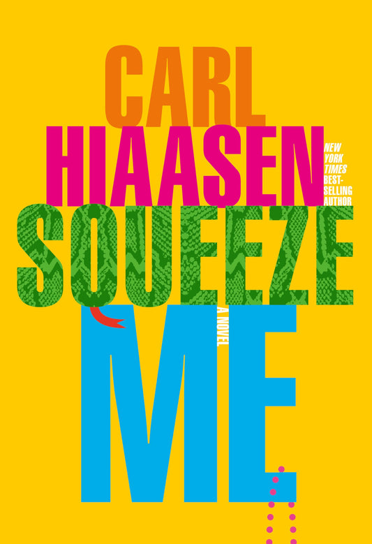 Squeeze Me: A novel - 4724