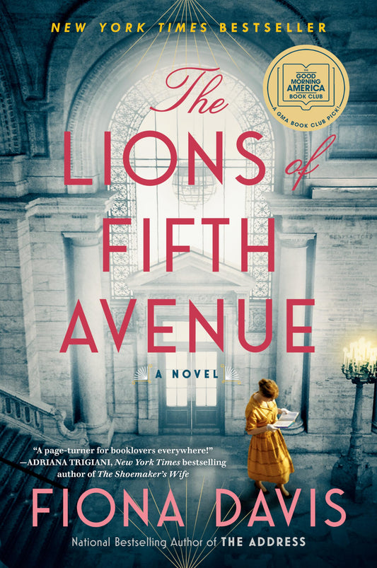 The Lions of Fifth Avenue: A GMA Book Club Pick: A Novel - 9459