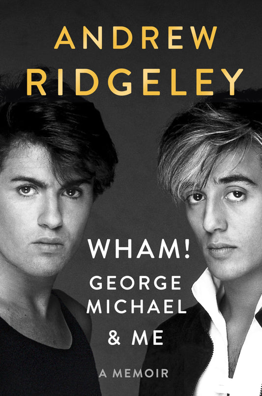 Wham!, George Michael and Me: A Memoir - 1349