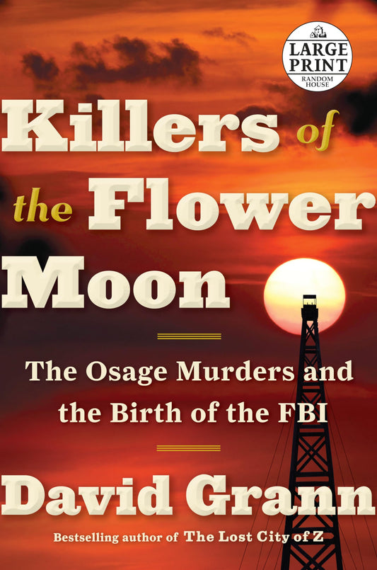 Killers of the Flower Moon: The Osage Murders and the Birth of the FBI - 9970