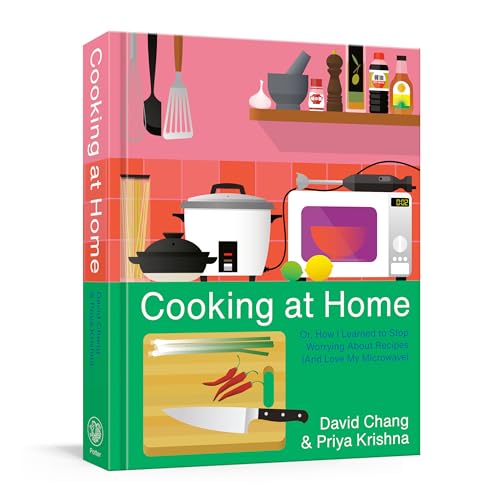 Cooking at Home: Or, How I Learned to Stop Worrying About Recipes (And Love My Microwave): A Cookbook - 4490