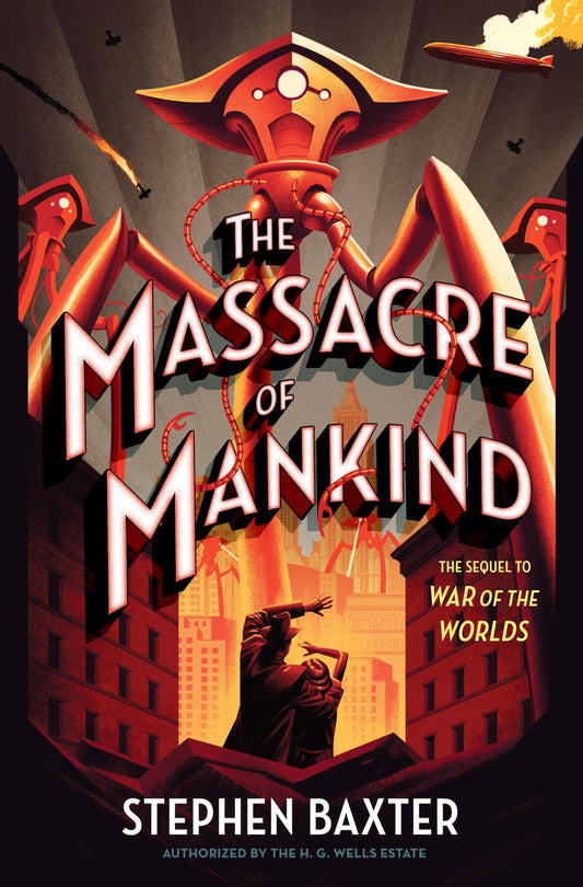 The Massacre of Mankind: Sequel to The War of the Worlds - 2456