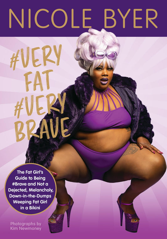 #VERYFAT #VERYBRAVE: The Fat Girl's Guide to Being #Brave and Not a Dejected, Melancholy, Down-in-the-Dumps Weeping Fat Girl in a Bikini - 4549