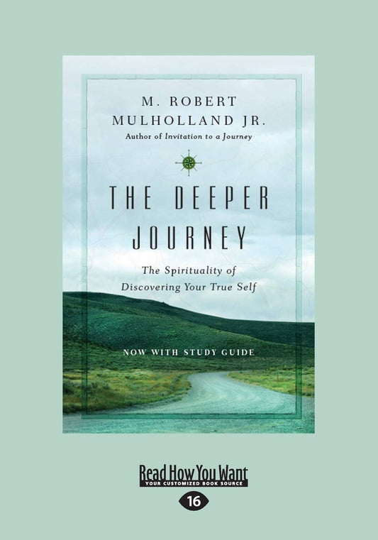 The Deeper Journey: The Spirituality of Discovering Your True Self - 6666