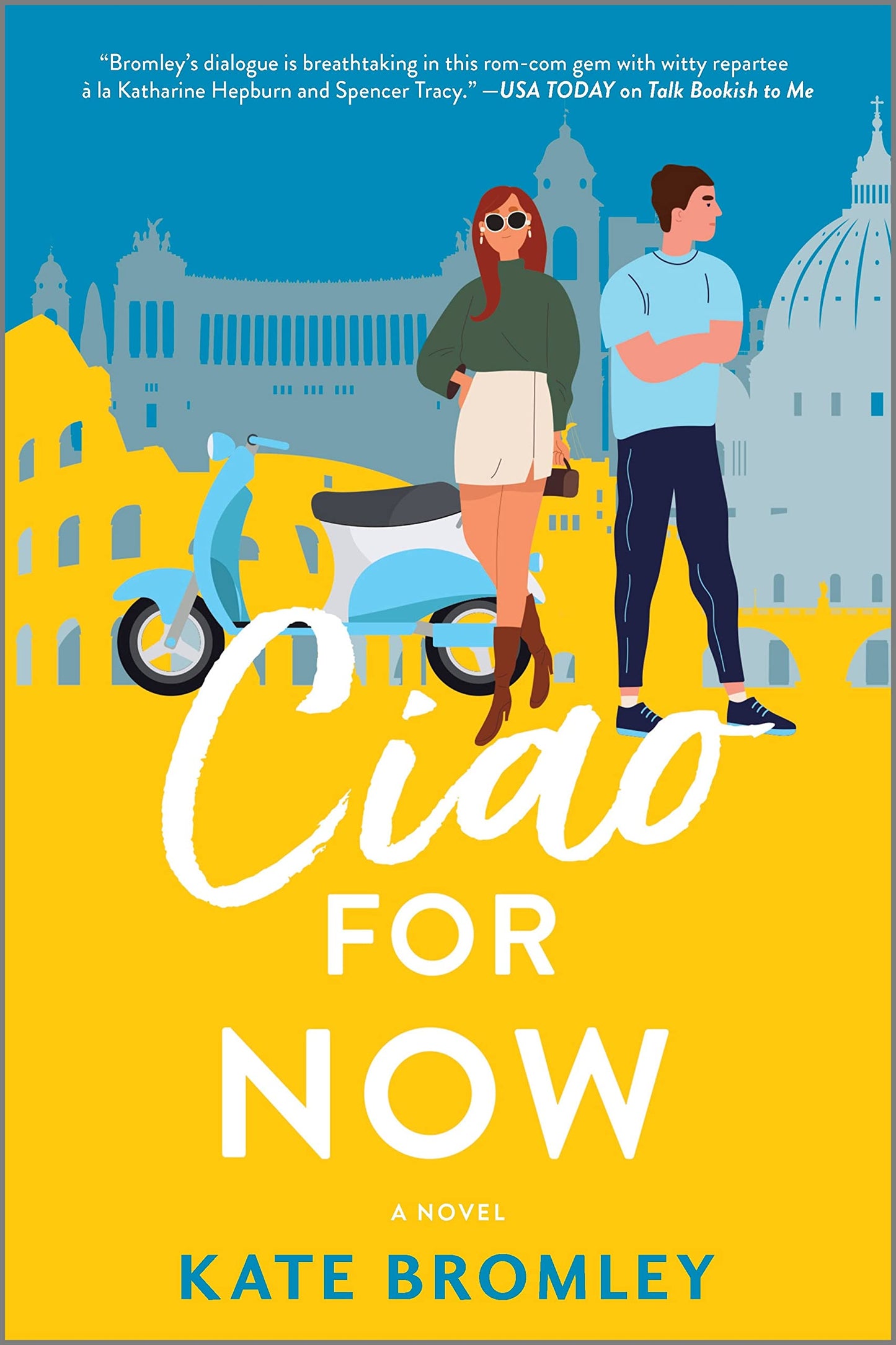 Ciao For Now: A Romantic Comedy – A Spicy Enemies to Lovers Contemporary Romance Set in Italy