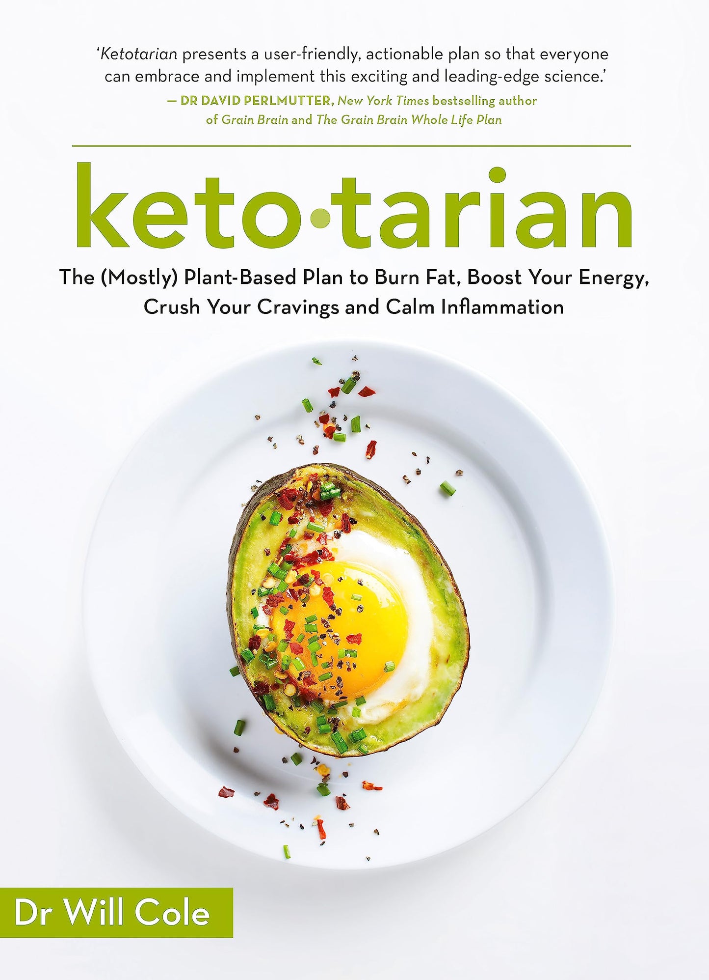 Ketotarian: The (Mostly) Plant-based Plan to Burn Fat, Boost Energy, Crush Cravings and Calm Inflammation - 6162