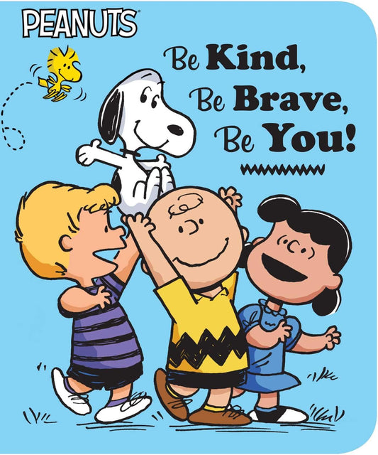 Be Kind, Be Brave, Be You! (Peanuts) - 6064