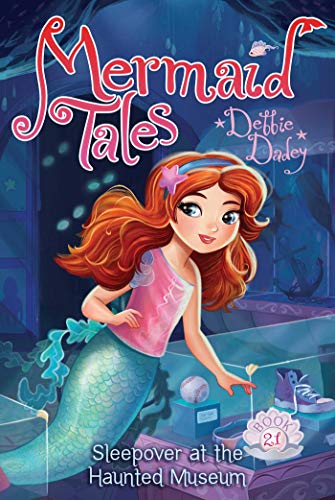 Sleepover at the Haunted Museum (Mermaid Tales)
