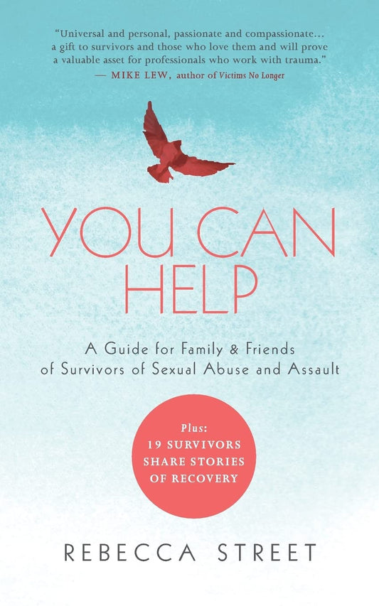 You Can Help: A Guide for Family & Friends of Survivors of Sexual Abuse and Assault - 9186