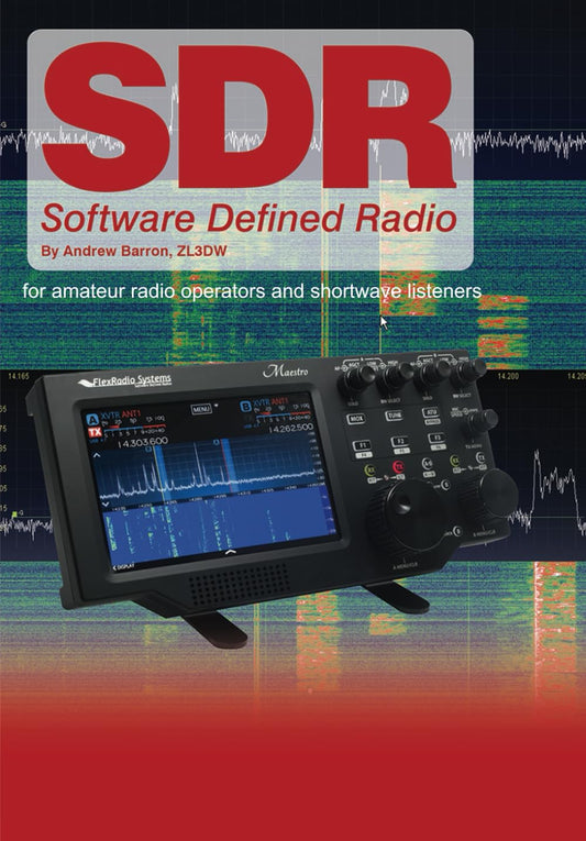 Software Defined Radio: for Amateur Radio Operators and Shortwave Listeners (Radio Today guides)