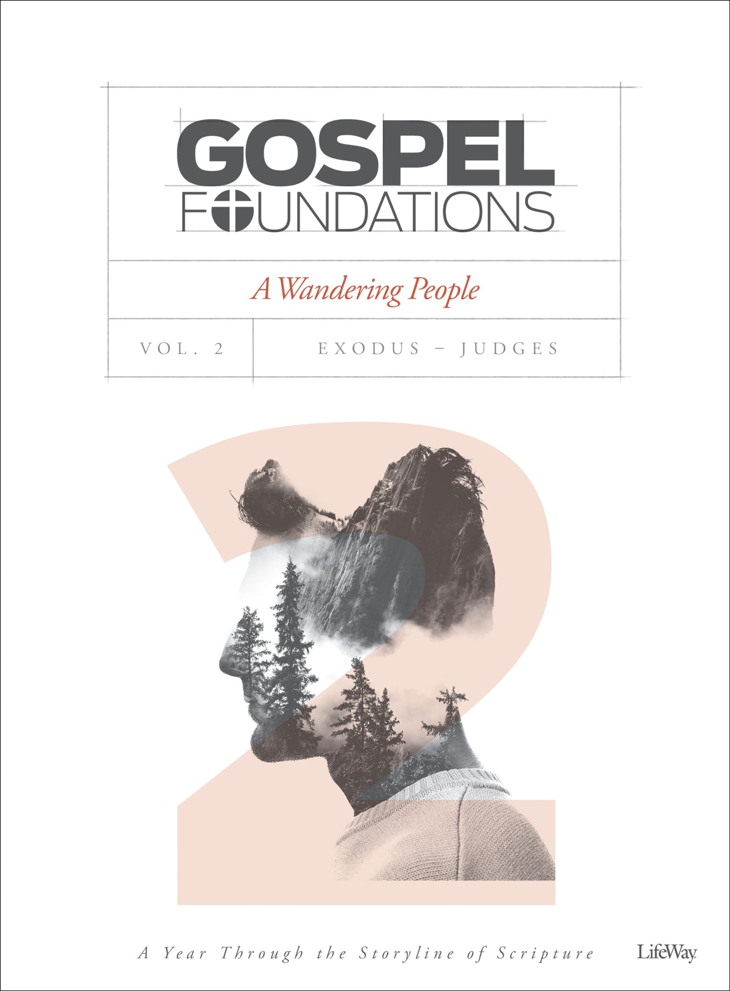 Gospel Foundations - Volume 2 - Bible Study Book: A Wandering People (The Gospel Project (TGP)) - 4398