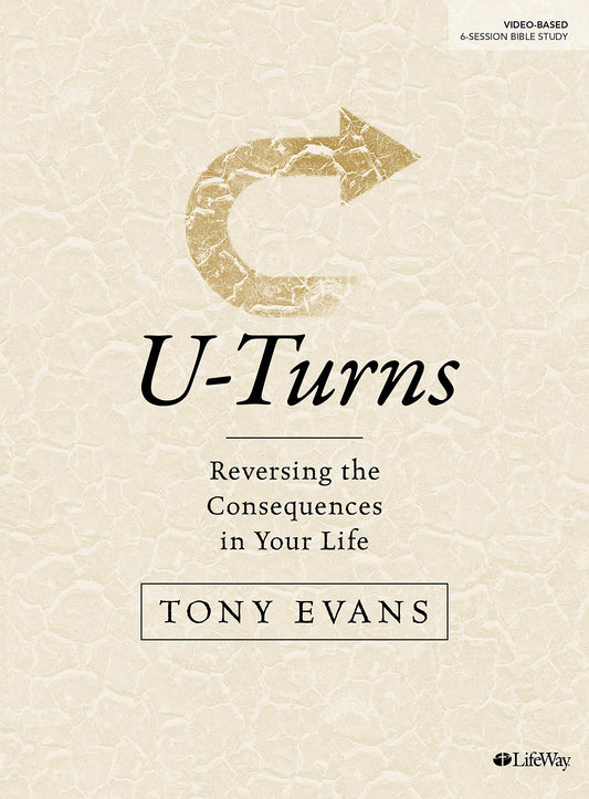 U-Turns - Bible Study Book: Reversing the Consequences in Your Life - 248