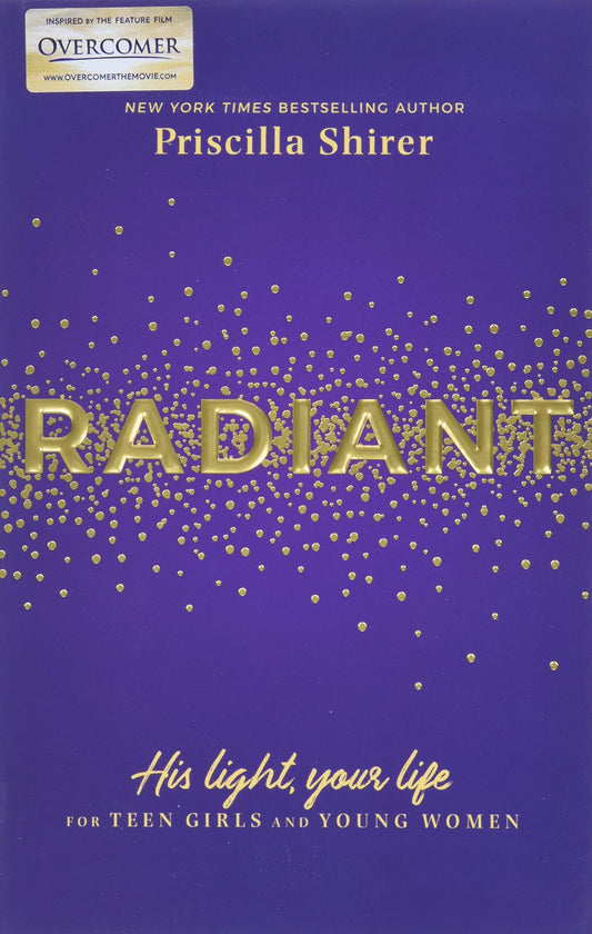 Radiant: His Light, Your Life for Teen Girls and Young Women - 6776