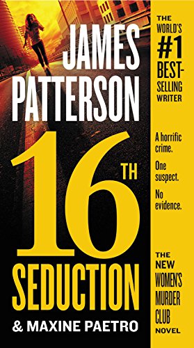 16th Seduction (A Women's Murder Club Thriller, 16) - 7904