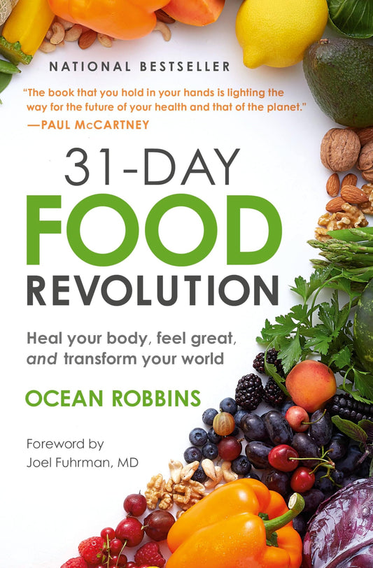 31-Day Food Revolution: Heal Your Body, Feel Great, and Transform Your World - 194