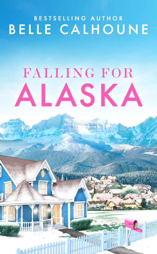 Falling for Alaska (Moose Falls, Alaska, 1)
